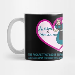 Allison in Wonderland Mental Health Podcast Mug